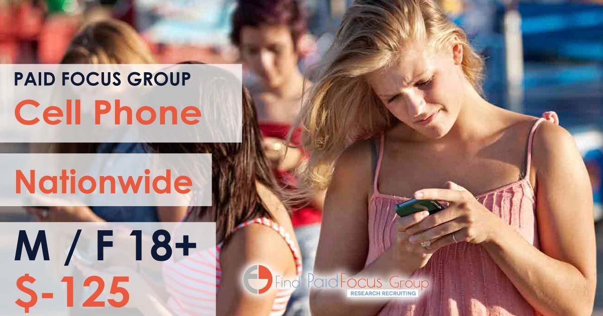 Nationwide Paid Online focus group about cell phone - $125