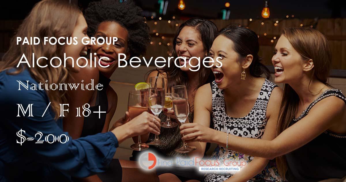 Nationwide Paid Online focus group about Alcoholic Beverages- $200