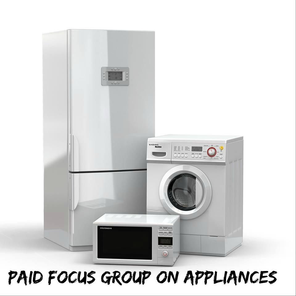 Paid Focus Group on Appliances