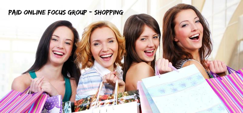 Paid Online Focus Group - Shopping