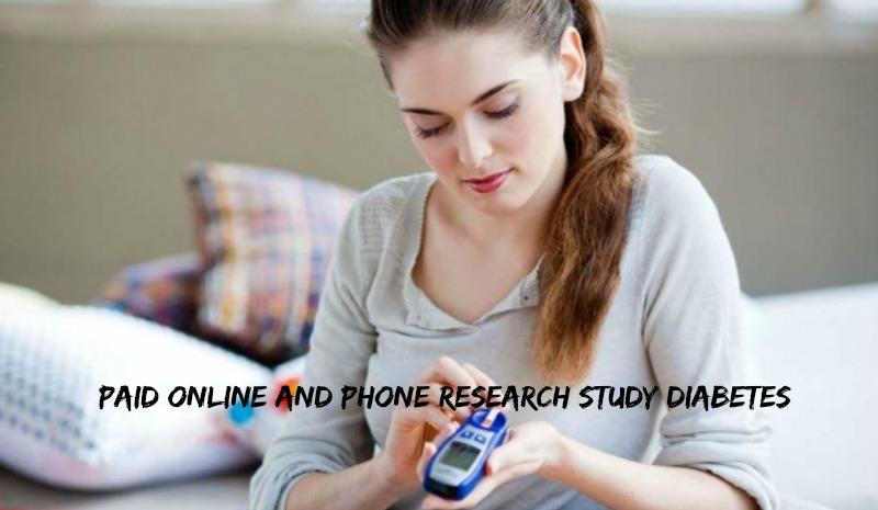 Paid Online and Phone Research Study diabetes