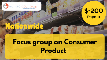 Focus Group on Consumer Product - $200