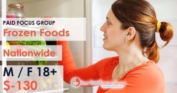 Nationwide Paid Online focus group about Frozen Foods - $130