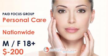 Nationwide Paid Online focus group about Personal Care- $200