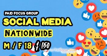 focus group about Social Media- $150