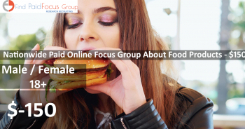 Nationwide Paid Online Focus Group About Food Products - $150