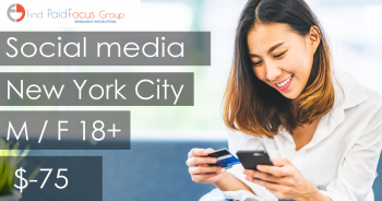 New York City Paid Online focus group about social media - $75