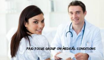 Paid Focus Group on Medical Conditions