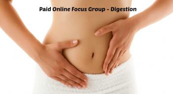 Paid Online Focus Group - Digestion