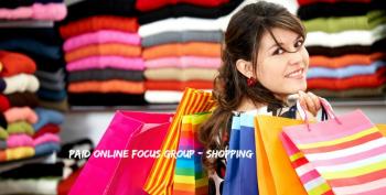 Paid Online Focus Group - Shopping