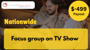 Focus Group on TV Show- $499